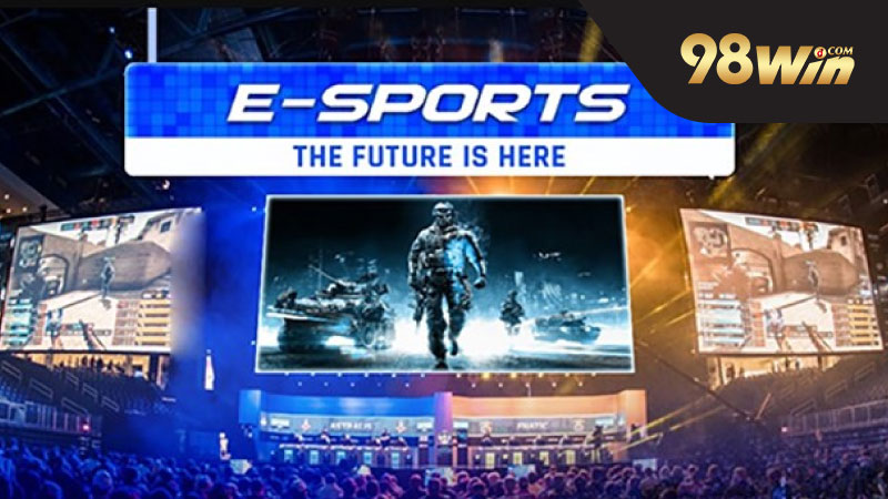 E-Sport 98WIN: Nơi quy tụ những tựa game đỉnh cao